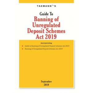 Taxmann's Guide to Banning of Unregulated Deposit Schemes Act 2019